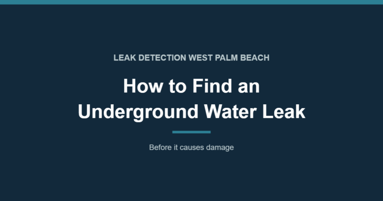 How to Find an Underground Water Leak Before It Causes Damage - leak detection West Palm Beach